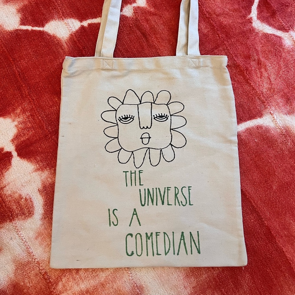 The universe is a comedian tote